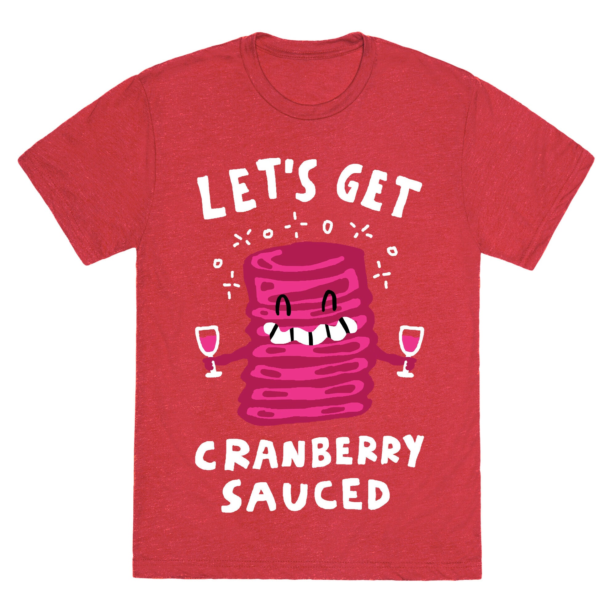 Let's Get Cranberry Sauced Thanksgiving Unisex Triblend Tee